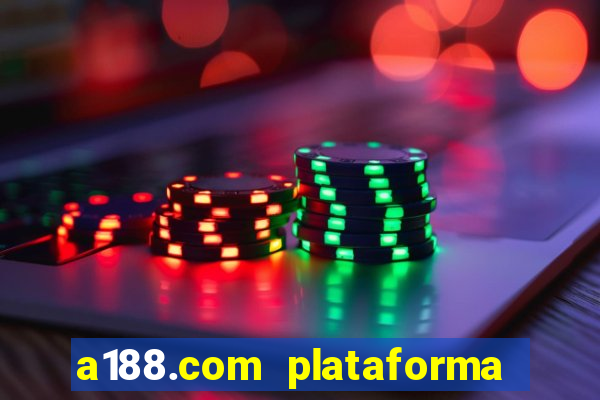 a188.com plataforma de jogos